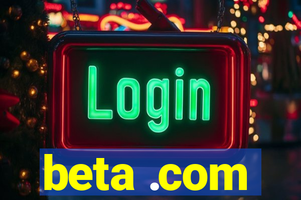 beta .com